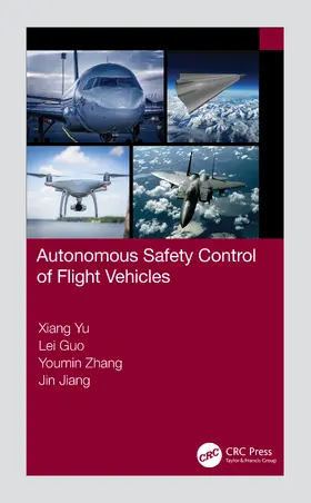 Yu / Guo / Zhang |  Autonomous Safety Control of Flight Vehicles | Buch |  Sack Fachmedien