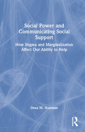 Huisman |  Social Power and Communicating Social Support | Buch |  Sack Fachmedien