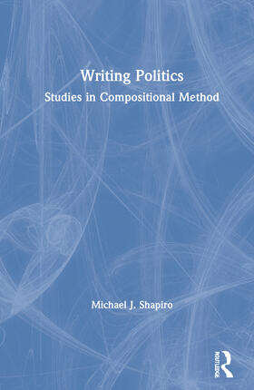 Shapiro |  Writing Politics | Buch |  Sack Fachmedien