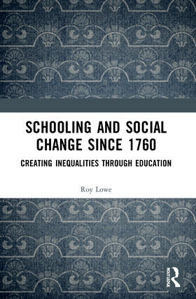 Lowe |  Schooling and Social Change Since 1760 | Buch |  Sack Fachmedien