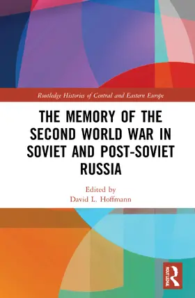 Hoffmann |  The Memory of the Second World War in Soviet and Post-Soviet Russia | Buch |  Sack Fachmedien