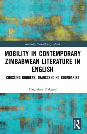 Pfalzgraf |  Mobility in Contemporary Zimbabwean Literature in English | Buch |  Sack Fachmedien