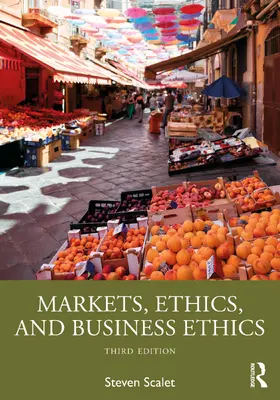 Scalet |  Markets, Ethics, and Business Ethics | Buch |  Sack Fachmedien