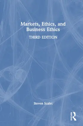 Scalet |  Markets, Ethics, and Business Ethics | Buch |  Sack Fachmedien