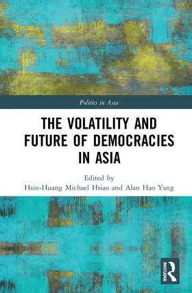 Hsiao / Yang |  The Volatility and Future of Democracies in Asia | Buch |  Sack Fachmedien