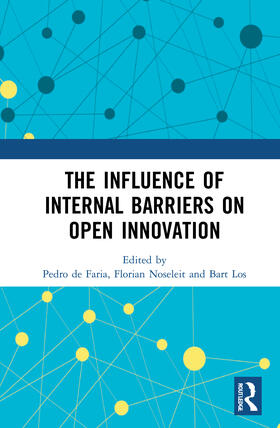 Faria / Noseleit / Los |  The Influence of Internal Barriers on Open Innovation | Buch |  Sack Fachmedien