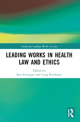 Fovargue / Purshouse |  Leading Works in Health Law and Ethics | Buch |  Sack Fachmedien