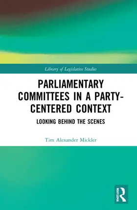 Mickler |  Parliamentary Committees in a Party-Centred Context | Buch |  Sack Fachmedien