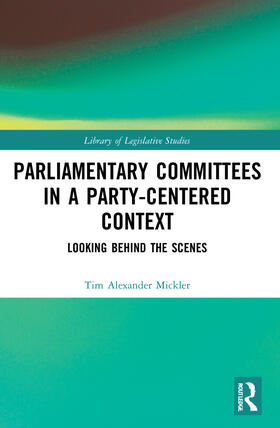 Mickler |  Parliamentary Committees in a Party-Centred Context | Buch |  Sack Fachmedien