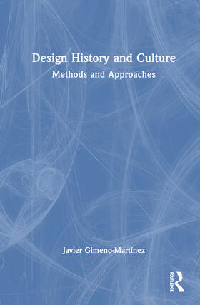 Gimeno-Martinez / Gimeno-Martínez |  Design History and Culture | Buch |  Sack Fachmedien