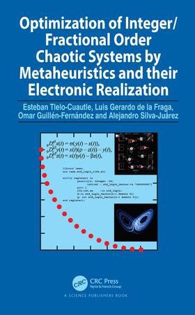 Tlelo-Cuautle / Gerardo de la Fraga / Guillén-Fernández |  Optimization of Integer/Fractional Order Chaotic Systems by Metaheuristics and their Electronic Realization | Buch |  Sack Fachmedien