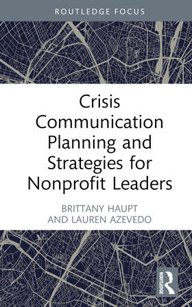 Haupt / Azevedo |  Crisis Communication Planning and Strategies for Nonprofit Leaders | Buch |  Sack Fachmedien
