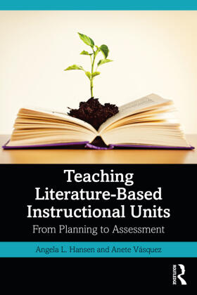 Hansen / Vásquez |  Teaching Literature-Based Instructional Units | Buch |  Sack Fachmedien