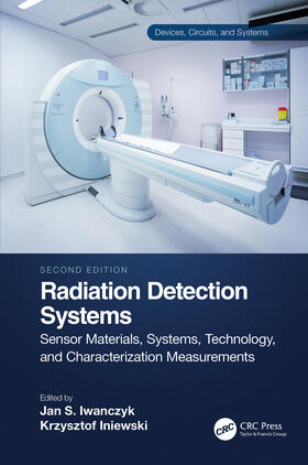 Iniewski / Iwanczyk |  Radiation Detection Systems | Buch |  Sack Fachmedien