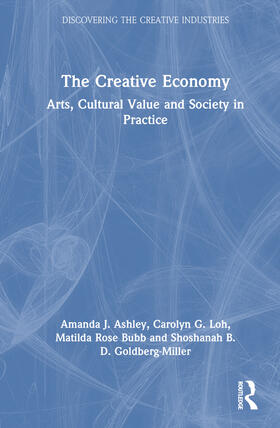 Ashley / Loh / Bubb |  The Creative Economy | Buch |  Sack Fachmedien