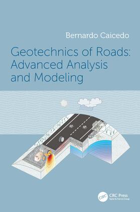 Caicedo |  Geotechnics of Roads | Buch |  Sack Fachmedien