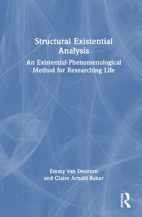 Arnold-Baker / van Deurzen |  Structural Existential Analysis | Buch |  Sack Fachmedien