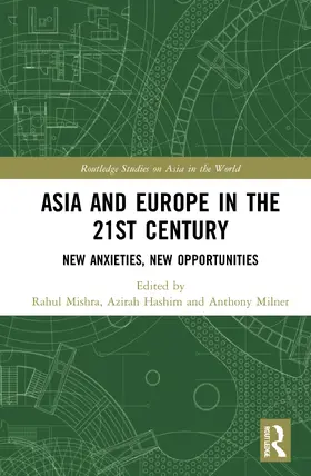 Hashim / Mishra / Milner |  Asia and Europe in the 21st Century | Buch |  Sack Fachmedien