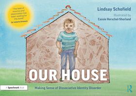 Schofield |  Our House: Making Sense of Dissociative Identity Disorder | Buch |  Sack Fachmedien