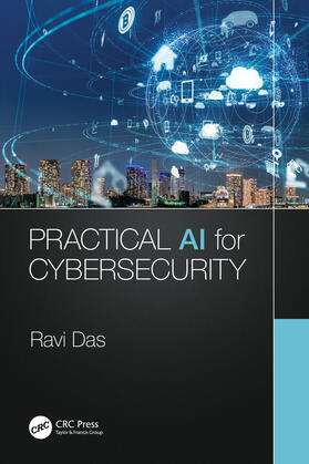 Das |  Practical AI for Cybersecurity | Buch |  Sack Fachmedien