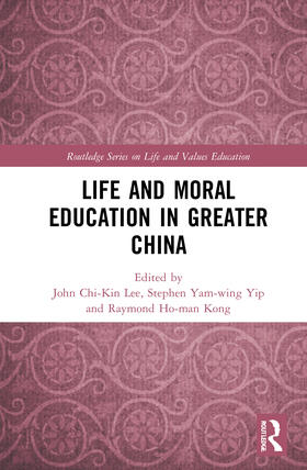 Lee / Kong / Yip |  Life and Moral Education in Greater China | Buch |  Sack Fachmedien