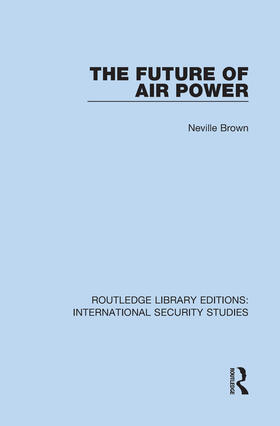 Brown |  The Future of Air Power | Buch |  Sack Fachmedien