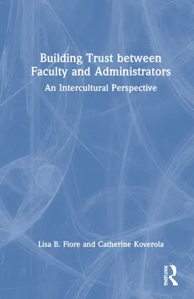 Fiore / Koverola |  Building Trust between Faculty and Administrators | Buch |  Sack Fachmedien