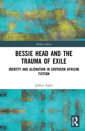 Agbo |  Bessie Head and the Trauma of Exile | Buch |  Sack Fachmedien