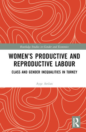 Arslan |  Women's Productive and Reproductive Labour | Buch |  Sack Fachmedien