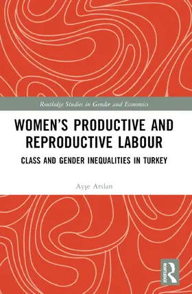 Arslan |  Women's Productive and Reproductive Labour | Buch |  Sack Fachmedien