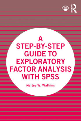 Watkins |  A Step-by-Step Guide to Exploratory Factor Analysis with SPSS | Buch |  Sack Fachmedien