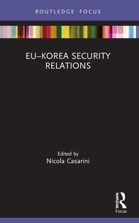 Casarini |  EU-Korea Security Relations | Buch |  Sack Fachmedien