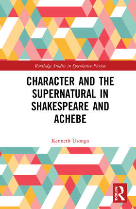 Usongo |  Character and the Supernatural in Shakespeare and Achebe | Buch |  Sack Fachmedien