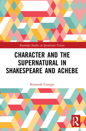 Usongo |  Character and the Supernatural in Shakespeare and Achebe | Buch |  Sack Fachmedien