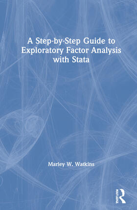 Watkins |  A Step-by-Step Guide to Exploratory Factor Analysis with Stata | Buch |  Sack Fachmedien