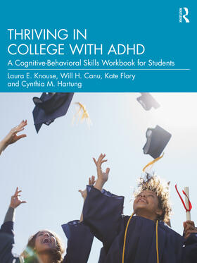 Hartung / Knouse / Flory |  Thriving in College with ADHD | Buch |  Sack Fachmedien