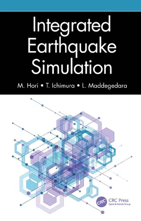 Hori / Ichimura / Maddegedara |  Integrated Earthquake Simulation | Buch |  Sack Fachmedien