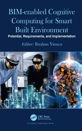 Yitmen |  Bim-Enabled Cognitive Computing for Smart Built Environment | Buch |  Sack Fachmedien