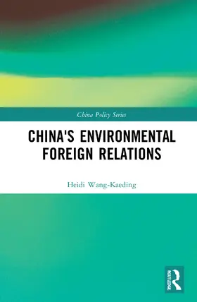 Wang-Kaeding |  China's Environmental Foreign Relations | Buch |  Sack Fachmedien