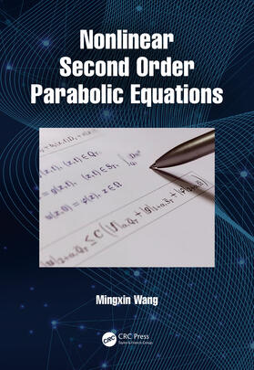 Wang |  Nonlinear Second Order Parabolic Equations | Buch |  Sack Fachmedien