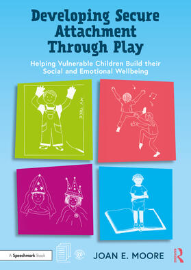 Moore |  Developing Secure Attachment Through Play | Buch |  Sack Fachmedien