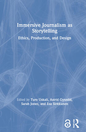 Uskali / Gynnild / Jones |  Immersive Journalism as Storytelling | Buch |  Sack Fachmedien