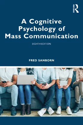 Sanborn |  A Cognitive Psychology of Mass Communication | Buch |  Sack Fachmedien