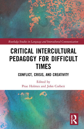 Holmes / Corbett | Critical Intercultural Pedagogy for Difficult Times | Buch | 978-0-367-71413-0 | sack.de