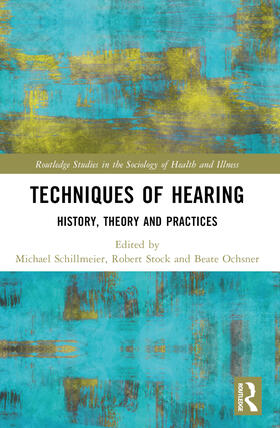 Schillmeier / Stock / Ochsner |  Techniques of Hearing | Buch |  Sack Fachmedien