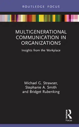 G Strawser / G. Strawser / A Smith |  Multigenerational Communication in Organizations | Buch |  Sack Fachmedien