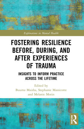 Maisha / Massicotte / Morin |  Fostering Resilience Before, During, and After Experiences of Trauma | Buch |  Sack Fachmedien