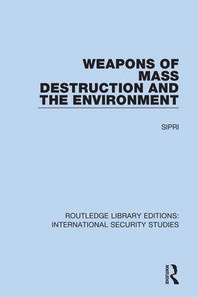 Sipri |  Weapons of Mass Destruction and the Environment | Buch |  Sack Fachmedien