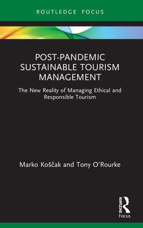 Koscak / Košcak / O’Rourke |  Post-Pandemic Sustainable Tourism Management | Buch |  Sack Fachmedien
