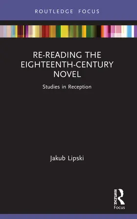 Lipski |  Re-Reading the Eighteenth-Century Novel | Buch |  Sack Fachmedien